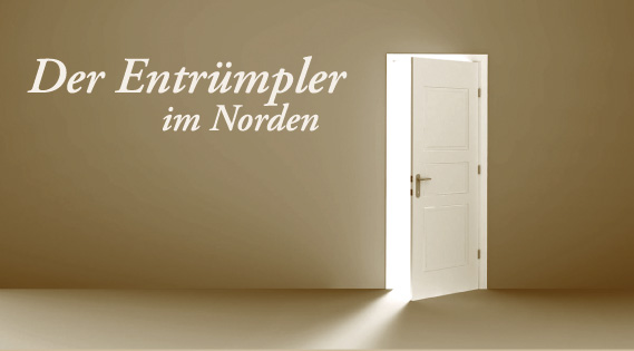 Der Entrümpler im Norden